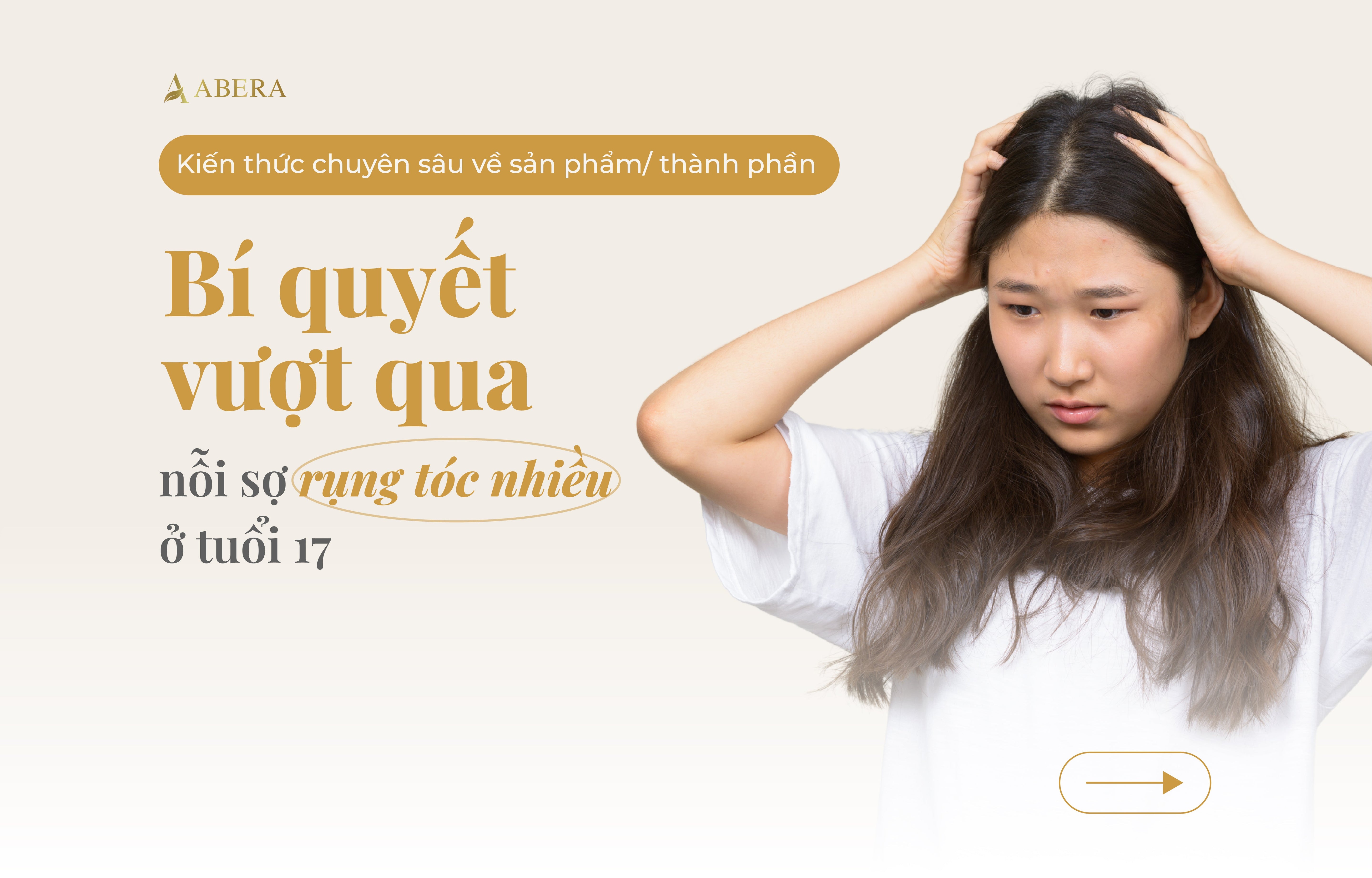 Bí quyết vượt qua nỗi sợ rụng tóc nhiều ở tuổi 17