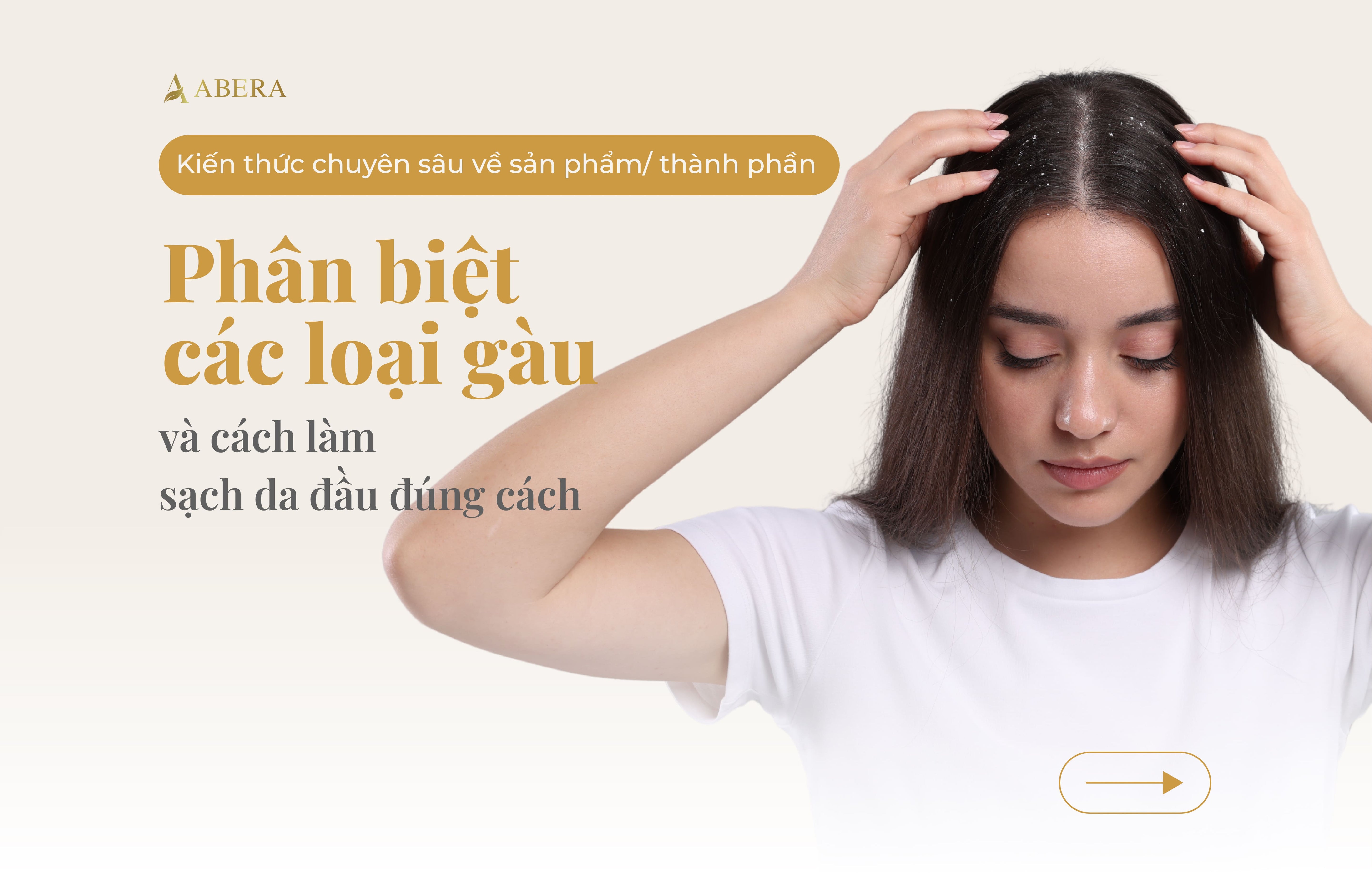 Phân biệt các loại gàu và cách làm sạch da đầu đúng cách